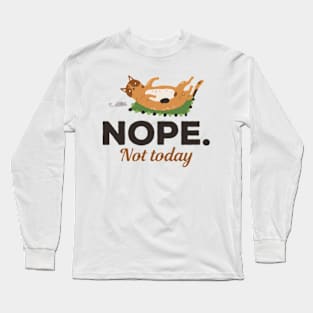 Nope Not Today Cat And Mouse Long Sleeve T-Shirt